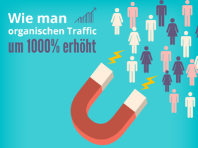 Fallstudie: Wie man organischen Traffic um 1000% erhöht