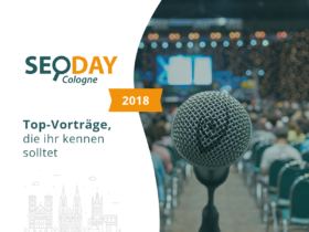 SEO DAY 2018: Top-Vorträge, die ihr kennen solltet