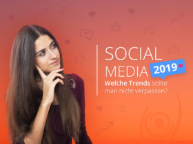 Social Media 2019: Welche Trends sollte man nicht verpassen?