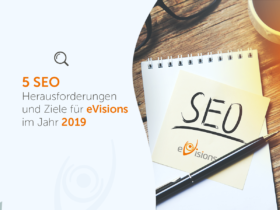 5 SEO Herausforderungen und Ziele für eVisions im Jahr 2019