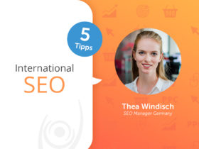 5 Tipps: Worauf sollte man beim International SEO besonders achten?