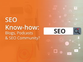 SEO Know-how: Blogs, Podcasts & SEO Community