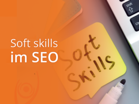 Soft Skills im SEO