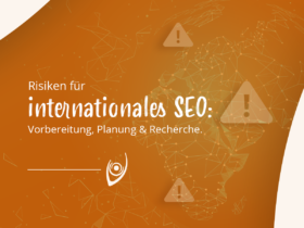 Risiken für internationales SEO: Vorbereitung, Planung & Recherche