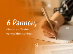 6 Pannen, die du als Texter vermeiden solltest