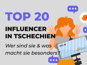 Top 20 Influencer in Tschechien: Wer sind sie & was macht sie besonders?