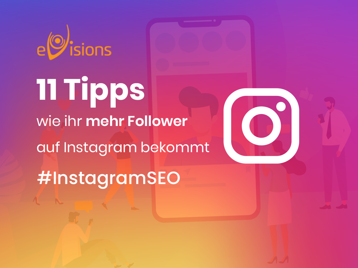 11 Tipps: Kostenlose Instagram Follower gewinnen | eVisions