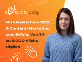 Mit klassischem SEO & Content-Marketing zum Erfolg: Von 30 zu 3000 Klicks täglich